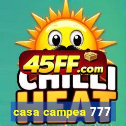 casa campea 777